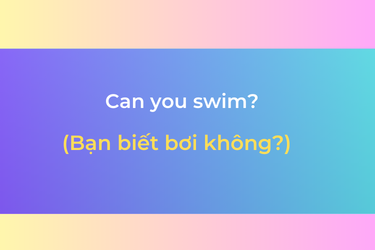 Can you swim?