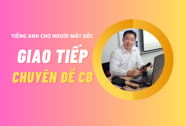 GIAO TIẾP CĂN BẢN